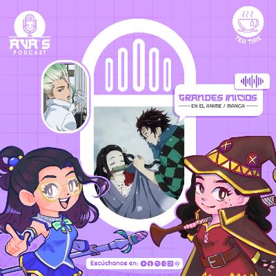 Grandes Inicios en el Anime | Tea Time #07