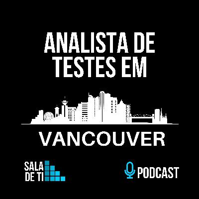 Sala de TI #3 - Analista de Testes em Vancouver