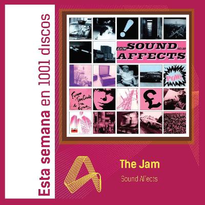 Clásico: The Jam – Sound Affects Clásico: The Jam – Sound Affects