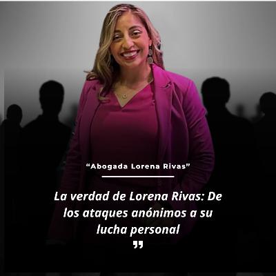 Lorena Rivas responde a las críticas y comparte su historia de superación