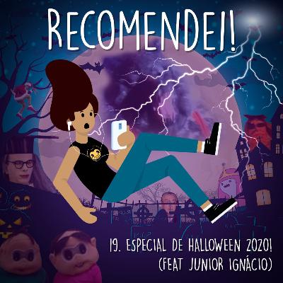 19. Especial de Halloween 2020! (feat Junior Ignácio) 19. Especial de Halloween 2020! (feat Junior Ignácio)