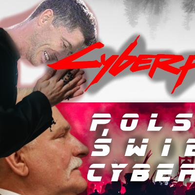 Polska w Cyberpunku - Kardynał Lewandowski, Wałęsa na czele oddziałów specjalnych, i inni