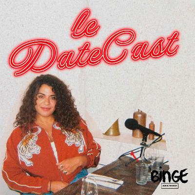 Le DateCast... Avec Meryem Benoua