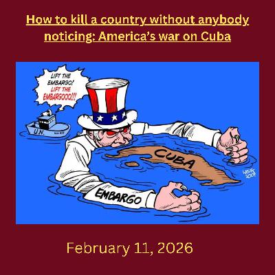 How to kill a country without anybody noticing: America’s war on Cuba