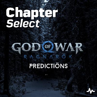 S2E8 - God of War: Ragnarök Predictions