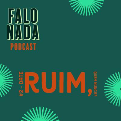 #2 - Date ruim, quem nunca?!