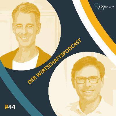 #44: Der Wirtschaftswahlkampf (1/2)