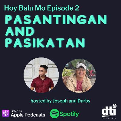 Episode 2: Pasikatan-Pasantingan