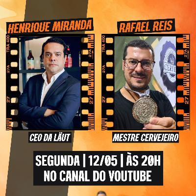 HENRIQUE MIRANDA E RAFAEL REIS | Fala Luiz Podcast (328) #Cerveja #Laut