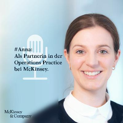 #Anna: Als Partnerin in der Operations Practice bei McKinsey.