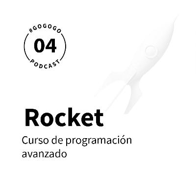 #4 Rocket: Curso de programación avanzado