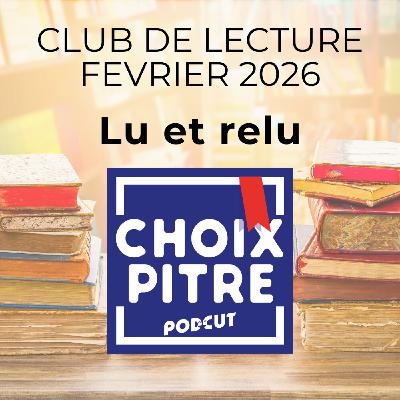 CLUB DE LECTURE - Février 2026 - Lu et relu