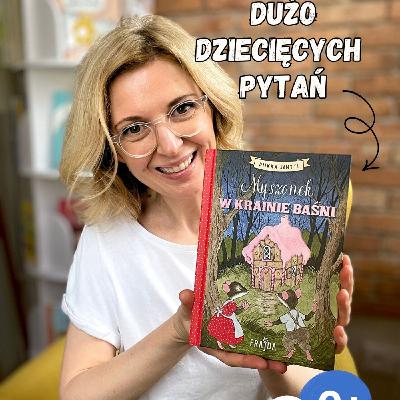 Myszonek w Krainie Baśni. Recenzja książki dla dzieci 6-9 lat Myszonek w Krainie Baśni. Recenzja książki dla dzieci 6-9 lat
