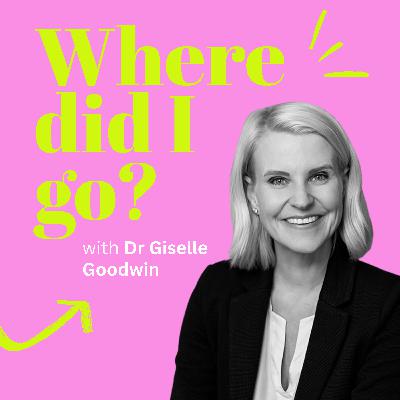 Ep 1 with Dr Giselle Goodwin: what women really mean when they say they want it all.