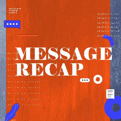 12-09-2024 Message Recap