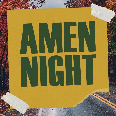 AMEN Night AMEN Night