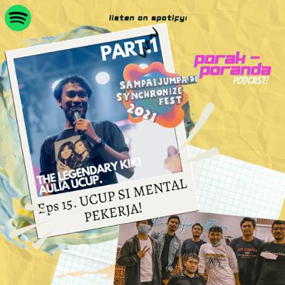 Eps 15. Kiki Ucup Synchronize, Si Mental Pekerja! (PART.1)