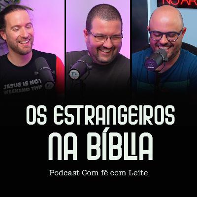 Os estrangeiros na Bíblia | Respostas sobre joias [S2E8]