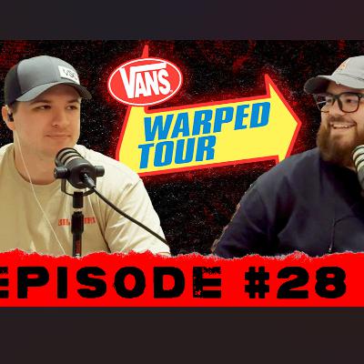 THE RETURN OF WARPED TOUR - Episode 28