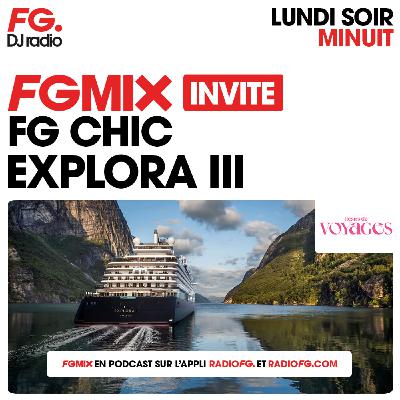 FG MIX INVITE : EXPLORA III AVEC DÉSIRS DE VOYAGES FG MIX INVITE : EXPLORA III AVEC DÉSIRS DE VOYAGES