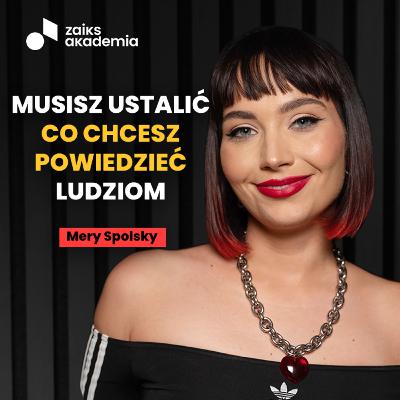 Mery Spolsky o pisaniu piosenek, hejcie i budowaniu własnego stylu | ZAiKS Akademia Mery Spolsky o pisaniu piosenek, hejcie i budowaniu własnego stylu | ZAiKS Akademia