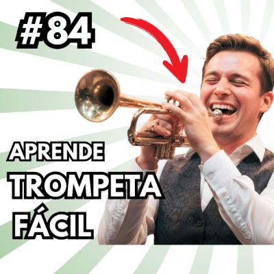 84. No empieces trompeta sin saber esto