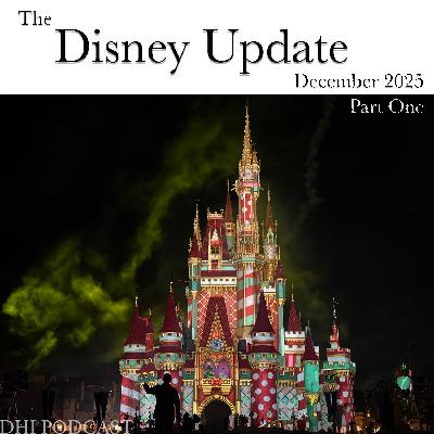 DHI 325 - The Disney Update - December 2025 - Part One