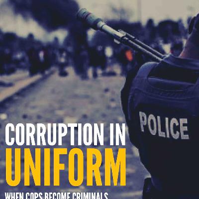 Corruption in Uniform