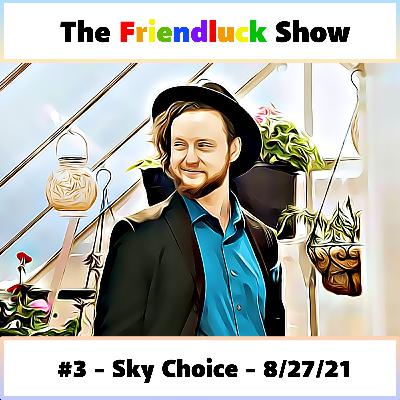 #3 - Sky Choice - shares his song "Restless Soul"