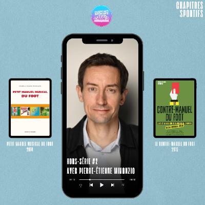 HORS SÉRIE #2 avec Pierre-Étienne Minonzio