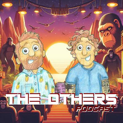 Episode Two - "What A Beautiful DAY!" Kingdom Of The Planet Of The Apes - Screenplay Talk - THE OTHERS Podcast Episode Two - "What A Beautiful DAY!" Kingdom Of The Planet Of The Apes - Screenplay Talk - THE OTHERS Podcast