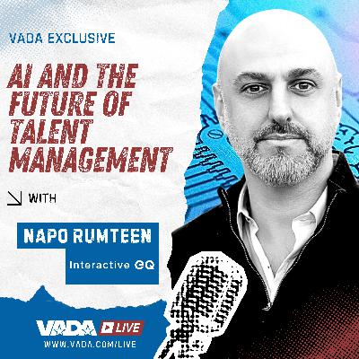 VADA Live S1:E39 – AI and the Future of Talent Management with Interactive EQ's Napoleon Rumteen