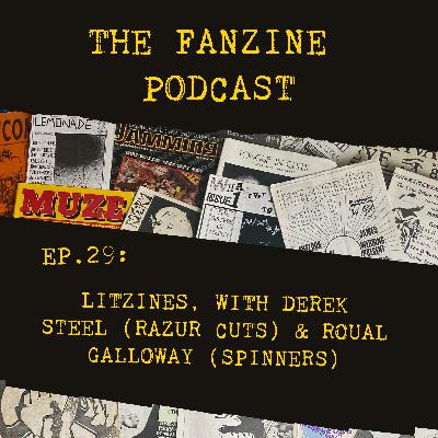 Ep. 29 : The Flourishing Litzine Scene