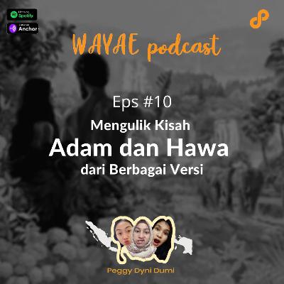 Eps. 10 - Mengulik Kisah Adam & Hawa dari Berbagai Versi Eps. 10 - Mengulik Kisah Adam & Hawa dari Berbagai Versi