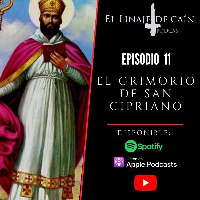 E11. El Grimorio de San Cipriano