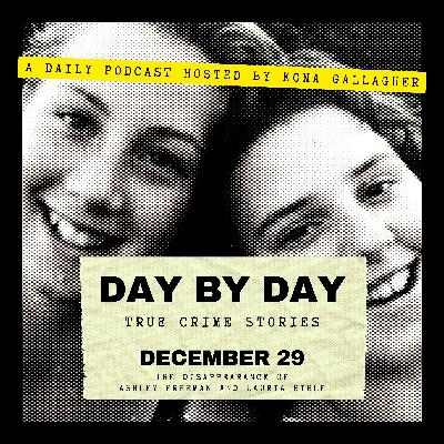 December 29 - The disappearance of Ashley Freeman and Lauria Bible