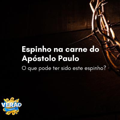 O espinho na carne do Apóstolo Paulo
