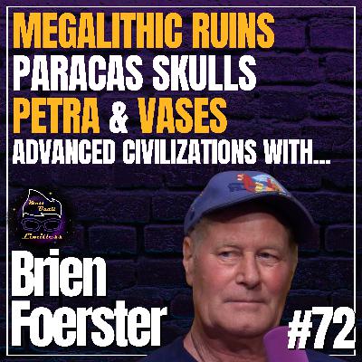 Plus Brien discusses his UFO & Paranormal Experiences for the First Time | #72 Brien Foerster
