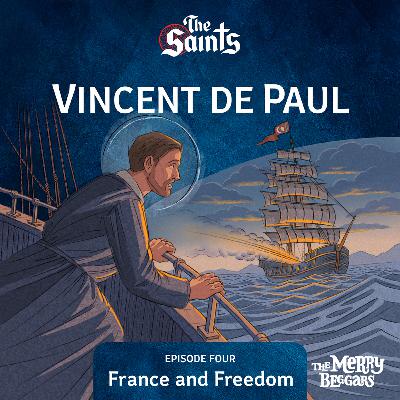 Vincent de Paul: Episode Four