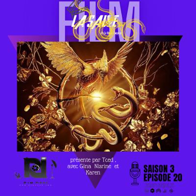 Episode 20 x Saison 3 - Hunger Games _ La Ballade du Serpent & de l'Oiseau Chanteur