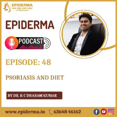 Psoriasis and Diet | Best Dermatologist in Jayanagar | Dr. KC Dharam Kumar