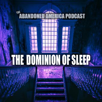 The Dominion of Sleep