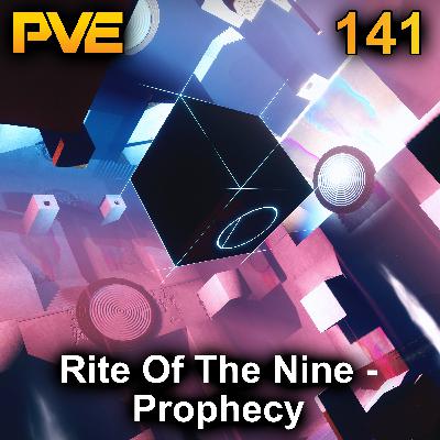 Rite Of The Nine - Prophecy Breakdown - Ep. 141