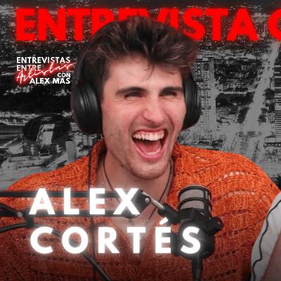 ALEX CORTÉS | Cantante y actor | Entrevistas Entre Artistas #209