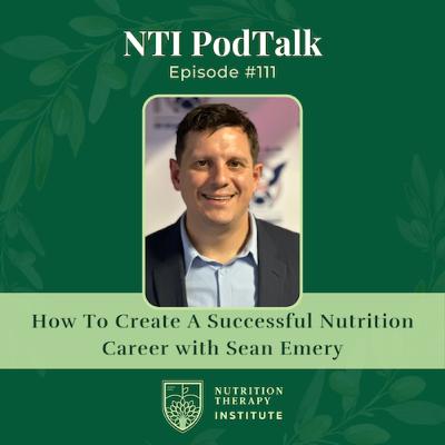 How To Create A Successful Nutrition Career with Sean Emery | EP 111 How To Create A Successful Nutrition Career with Sean Emery | EP 111