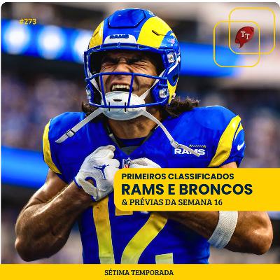 T&T #273: Os primeiros classificados e prévias da semana 16