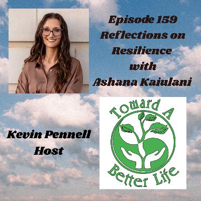Episode 159 Reflections On Resilience with Ashana Kaiulani Episode 159 Reflections On Resilience with Ashana Kaiulani
