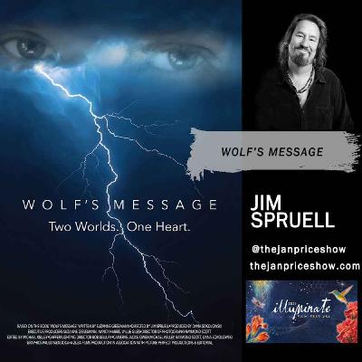 Jim Spruell on Wolf’s Message – Cannes-Winning True Story of Spiritual Awakening