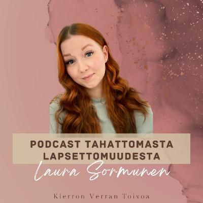31. Lauran tarina - Sekundäärinen lapsettomuus