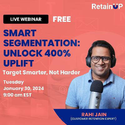 SMART SEGMENTATION: UNLOCK 400% UPLIFT | TARGET SMARTER, NOT HARDER